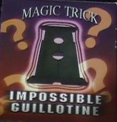 IMPOSSIBLE  GUILLOTINE