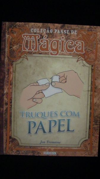 PASSE  DE  MÁGICA - TRUQUES  COM  PAPEL