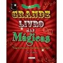 GRANDE LIVRO DAS MÁGICAS