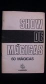 SHOW  DE  MÁGICA (60  MÁGICAS)