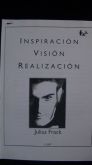 INSPIRACION,  VISION, REALIZACION (Julius Frack)