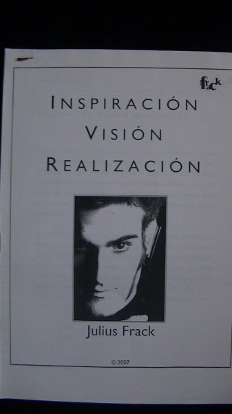 INSPIRACION,  VISION, REALIZACION (Julius Frack)